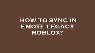 How to sync in emote legacy roblox [upl. by Akkimat]