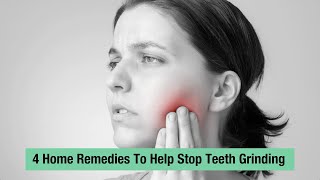 4 Home Remedies To Help Stop Teeth Grinding [upl. by Simson]