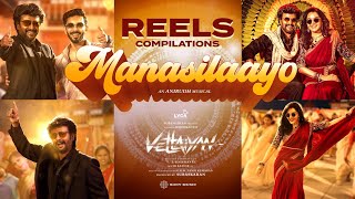 Manasilaayo Reels Compilations  Vettaiyan  Rajinikanth  Anirudh Ravichander  Manju Warrier [upl. by Salvay]