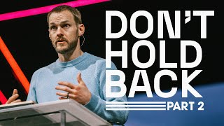 Don’t Hold Back Part 2  David Platt [upl. by Janeta]