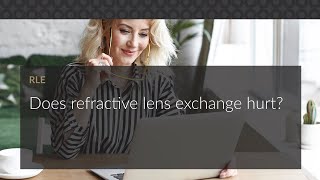 Does refractive lens exchange hurt [upl. by Sisile]