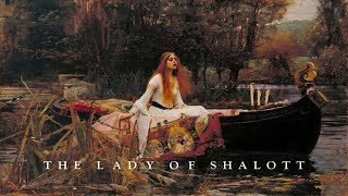 The Lady of Shalott [upl. by Marciano405]