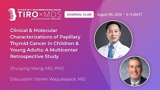 Papillary Thyroid Cancer in Children amp Young Adults Retrospective Study with Dr Wang [upl. by Teyugn]