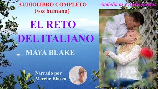 Audiolibro EL RETO DEL ITALIANONovela de amor con voz humana Novela romántica en español [upl. by Ailegna]