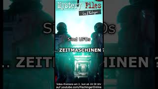 UFOs mit Aliens Oder Zeitmaschinen aus der Zukunft VideoPremiere 2 6 ab 1930 Uhr aliens [upl. by Bernadene]