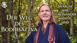 Warum Wir Füreinander Wichtig Sind  Der Weg des Bodhisattva [upl. by Aleet]