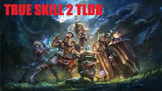 TrueSkill 2 TLDR [upl. by Anjali]