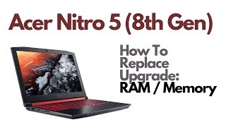 How To Replace Upgrade RAM  Acer Nitro 5 Gaming Laptop AN515 8th Gen [upl. by Chrysler]