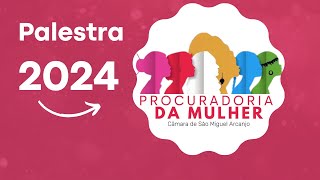 PALESTRA PROCURADORIA DA MULHER  30102024 [upl. by Eerbua]