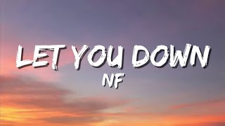 NF  Let You Down Lyrics [upl. by Viki524]