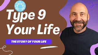 Enneagram Type 9 The Story of Your Life [upl. by Vel]