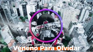 Remix Veneno Para Olvidar Grupo Sombras [upl. by Lancaster115]