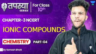 Ionic Compounds Class 10Metals amp Non Metals Class 10 Science One Shot CBSE 2024 BOARD [upl. by Doyle]