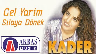 Kader  Gel Yarim Sılaya Dönek [upl. by Eiddet]