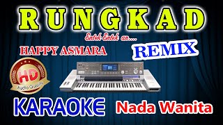 Rungkad Remix Karaoke Happy Asmara HD Audio Nada Wanita [upl. by Valenta552]