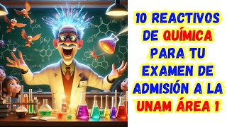 10 Preguntas de QUÍMICA para tu EXAMEN DE ADMISIÓN A LA UNAM  Área 1 [upl. by Kingsly]