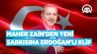 Maher Zainden yeni şarkısına Erdoğanlı klip [upl. by Waylen]