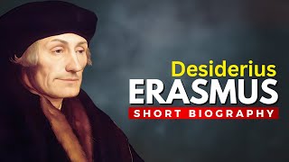 DESIDERIUS ERASMUS  The Renaissance Humanist [upl. by Iot]