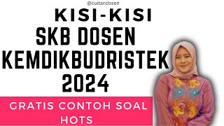 KISIKISI SKB CPNS DOSEN KEMDIKBUDRISTEK 2024 [upl. by Tamsky]