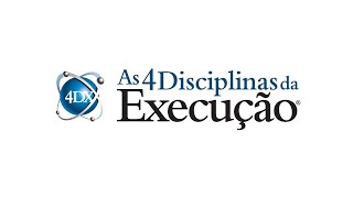 As 4 Disciplinas da Execução  FranklinCovey Brasil [upl. by Recor]