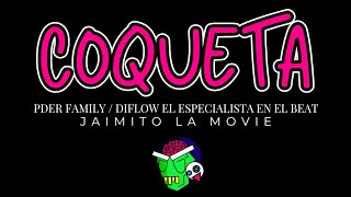 Jaimito La Movie  Coqueta Video Oficial [upl. by Sanoj630]