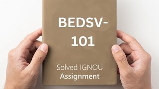 BEDSV 101 solved assignment 2024  BEDSV 101 assignment 2024 ignousolvedassignment [upl. by Lehcar]