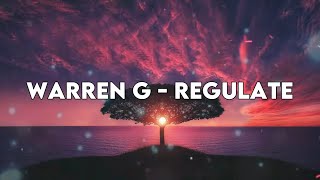 Warren G  Regulate  Lyrics [upl. by Erbua]