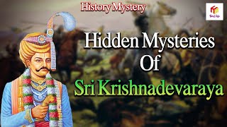 Hidden Mysteries Of Sri Krishnadevaraya  by History Mystery [upl. by Miehar944]