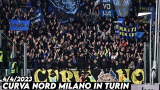 CURVA NORD MILANO IN TURIN  Juventus vs Internazionale 442023 [upl. by Jilli154]