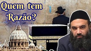 Judaismo Cristianismo ou Islamismo Onde Está a Verdade [upl. by Bebe33]