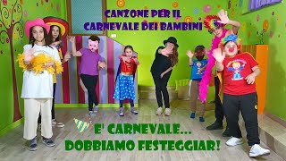 🎭Canzone per il carnevale dei bambini infanzia e primaria  quotE carnevale dobbiamo festeggiarquot [upl. by Hcaz]