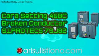 Cara Setting Fungsi ANSI 46BC Broken Conductor pada SIPROTEC 5 7SJ82 [upl. by Colston]