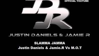 Slamma Jamma  Justin Daniels amp JamieR Vs MOT [upl. by Nohtiek579]