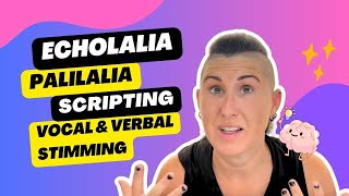 Autistic Speech Patterns  Autism and Echolalia Palilalia Scripting Vocal and Verbal Stimming [upl. by Danziger]