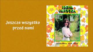 Irena Jarocka  Jeszcze wszystko przed nami Official Audio [upl. by Enahc]