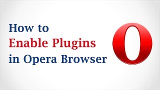 How to Enable Plugins in Opera Browser [upl. by Sillig897]