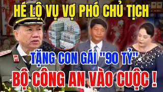 Bí Mật Động Trời  Bộ Công An Chỉ Đạo Điều Tra Vụ Vợ Phó Chủ Tịch Huyện Tặng Con Gái 90 Tỷ [upl. by Adien634]