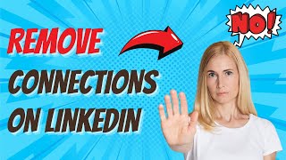 How To Remove Connections On LinkedIn Fastest Method [upl. by Antonetta]