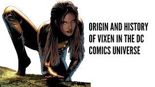 Origin and History of Vixen in the DC Comics Universe [upl. by Llehcim]