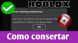 Roblox Erro ao iniciar a experiência  Ocorreu um erro ao tentar iniciar a experiência Roblox [upl. by Yebot]