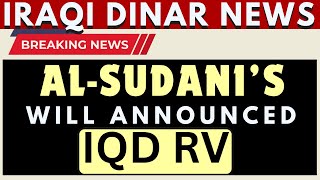 iraqi dinar 🔥 PM AlSudani Big Announcement 🔥 CBI Revaluation Confirmed🔥 Iraqi Dinar News Today 2024 [upl. by Oates431]