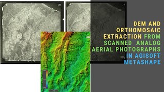 Extract DEM and Orthomosaic from Scanned Analog Aerial Photographs in Agisoft Metashape [upl. by Werda920]