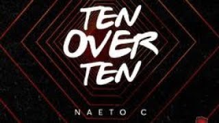 Naeto C  Ten Over Ten Lyrics video oldskool [upl. by Nicolette190]