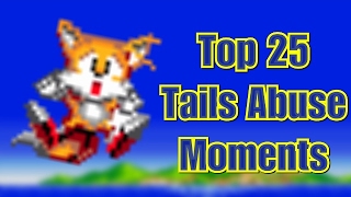 Top 25 Tails Abuse Moments [upl. by Torray]