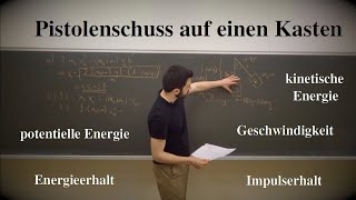 Physik  Aufgabe  Pistolenschuss auf einen Kasten  Geschwindigkeit Energie Impuls [upl. by Eizeerb]