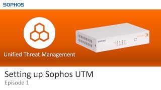 Setting up Sophos UTM  Training Episode 1 [upl. by Eirena]