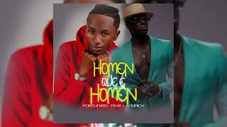 homen que é homen Fortunato Feat Landrick  Prod Kuyuyu Music [upl. by Houston]