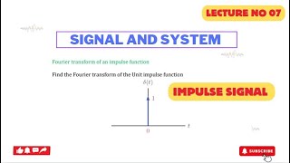 Impulse signal numerical with complete plotting  Fourier transform  lecture 7  BP lathi 2nd Ed [upl. by Fritzie745]