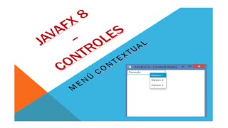 JavaFX 8 Tutorial  Menú Contextual  16 Español [upl. by Tine682]