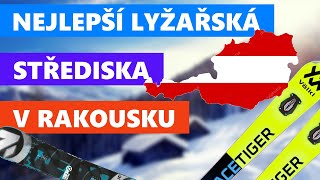 NEJLEPŠÍ LYŽAŘSKÁ STŘEDISKA V RAKOUSKU  TOP 5 [upl. by Penoyer]